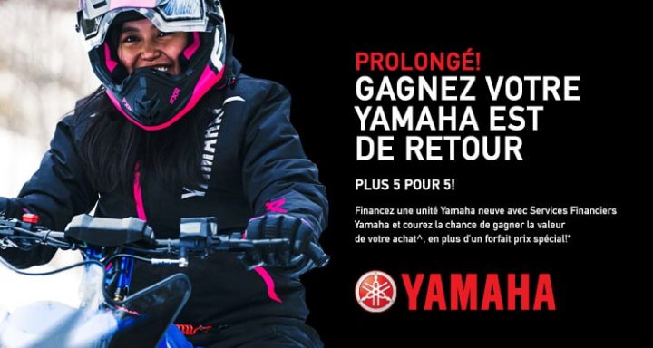 Courez la chance de gagner votre Yamaha!